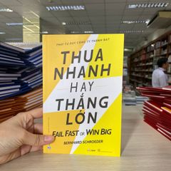 Thua Nhanh Hay Thắng Lớn - Vanlangbooks