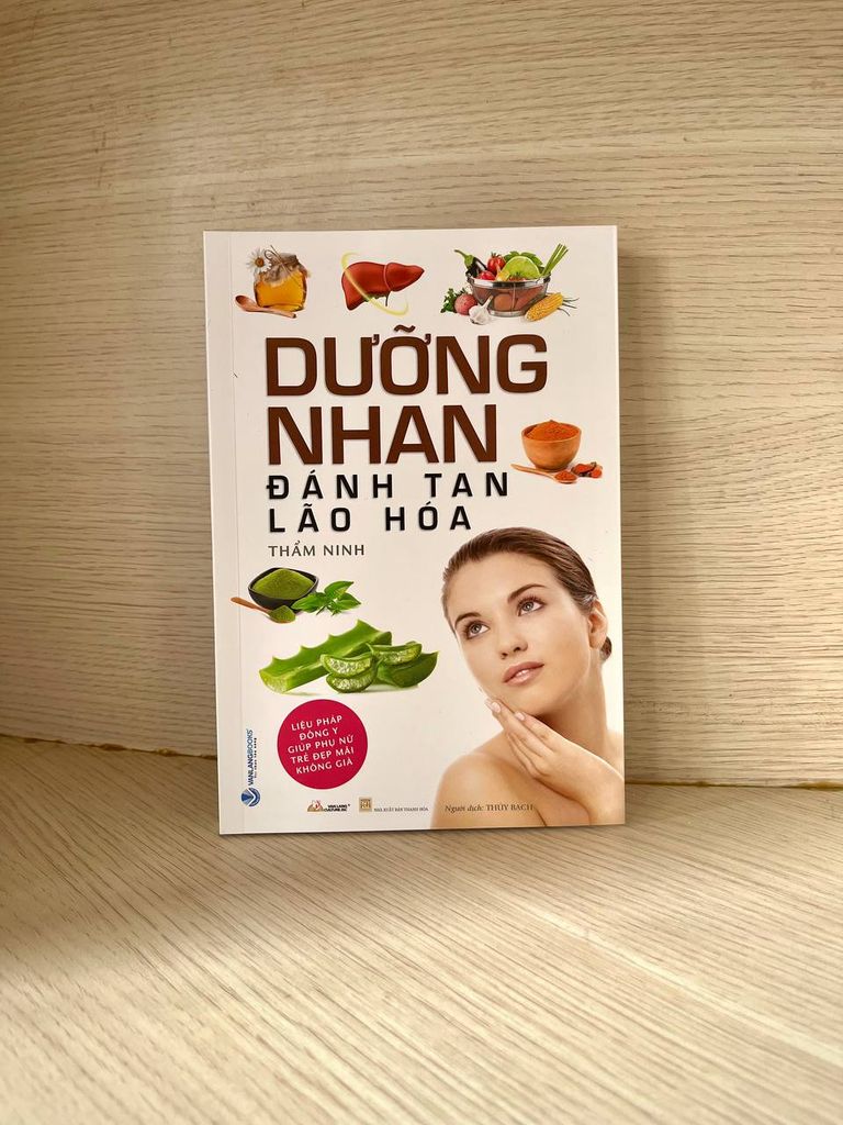 Dưỡng Nhan Đánh Tan Lão Hóa - Liệu Pháp Đông Y -Vanlangbooks