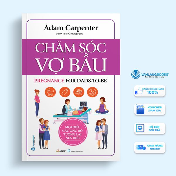 Chăm Sóc Vợ Bầu - Mọi Điều Các Ông Bố Tương Lai Nên Biết-Vanlangbooks