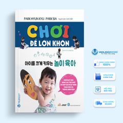 Chơi Để Lớn Khôn - Vanlangbooks