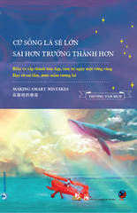 Cứ sống là sẽ lớn, sai hơn trưởng thành hơn - Vanlangbooks