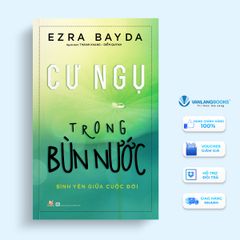 Cư Ngụ Trong Bùn Nước - Vanlangbooks