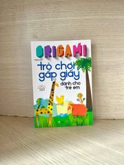 Trò Chơi Gấp Giấy Dành Cho Trẻ Em Tập 1 và Tập 2