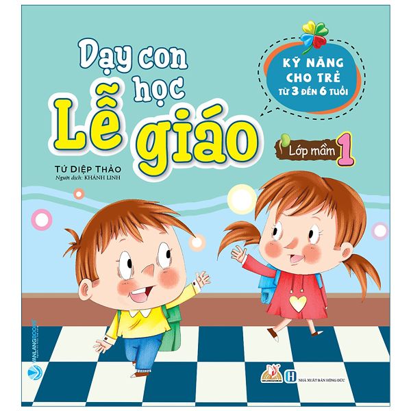 Dạy Con Học Lễ Giáo - Lớp Mầm 1 - Vanlangbooks