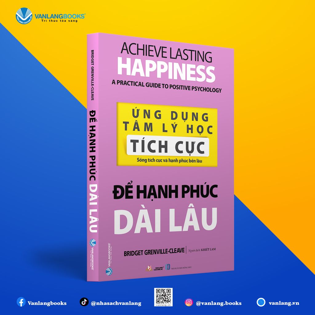 Ứng Dụng Tâm Lý Học Tích Cực - Để Hạnh Phúc Dài Lâu - Vanlangbooks