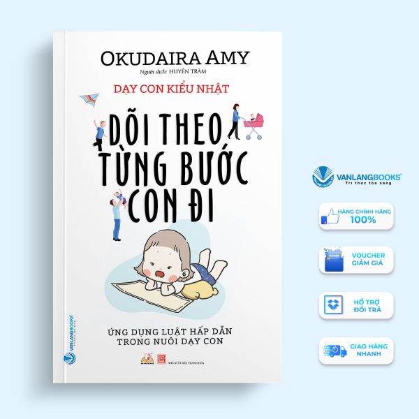 Dạy Con Kiểu Nhật - Dõi Theo Từng Bước Con Đi - Vanlangbooks