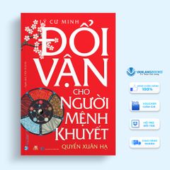 Đổi Vận Cho Người Mệnh Khuyết quyển Xuân Hạ Lý Cư Minh - Vanlangbooks