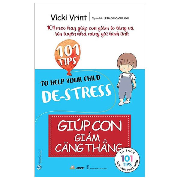 101 Tips - Giúp Con Giảm Căng Thẳng-Vanlangbooks