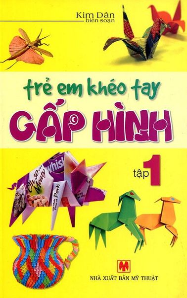 Trẻ Em Khéo Tay Gấp Hình - Tập 1 - Vanlangbooks