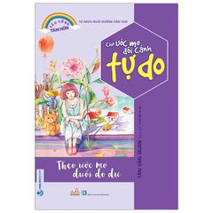 Tủ Sách Nuôi Dưỡng Cảm Xúc - Cho Ước Mơ Đôi Cánh Tự Do - Vanlangbooks