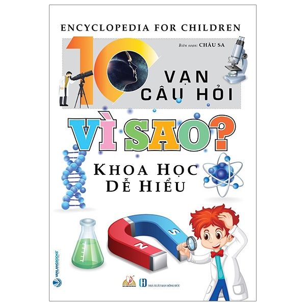 10 Vạn Câu Hỏi Vì Sao? Khoa Học Dễ Hiểu - Vanlangbooks