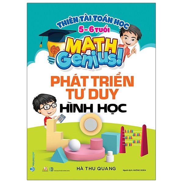 Thiên Tài Toán Học (5 - 6 Tuổi) - Phát Triển Tư Duy Hình Học - Vanlangbooks