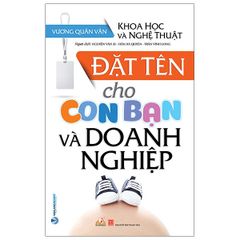 Đặt Tên Cho Con Bạn Và Doanh Nghiệp - Vanlangbooks