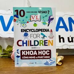 10 Vạn Câu Hỏi Vì Sao - Khoa Học Công Nghệ Và Phát Minh - Vanlangbooks