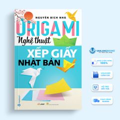 Origami - Nghệ Thuật Xếp Giấy Nhật Bản (Tái Bản 2023) -Vanlangbooks