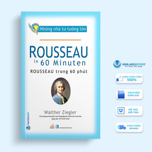 Những Nhà Tư Tưởng Lớn - Rousseau Trong 60 Phút - Vanlangbooks