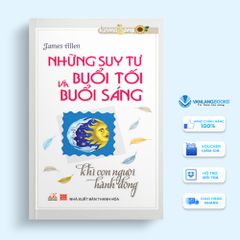 Những Suy Tư Buổi Tối Và Buổi Sáng - Vanlangbooks