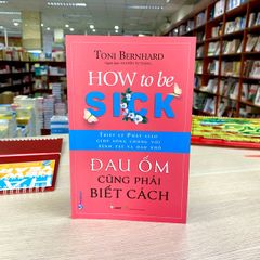 Đau Ốm Cũng Phải Biết Cách - Vanlangbooks