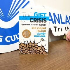 Khi khủng hoảng là một món quà - Vanlangbooks