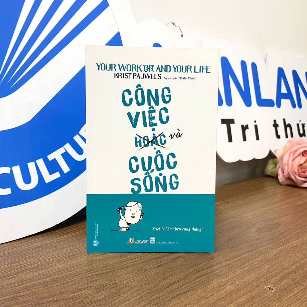 Công việc hoặc cuộc sống - Vanlangbooks