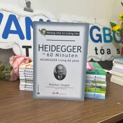 Những nhà tư tưởng lớn - Heidegger trong 60 phút - Vanlangbooks