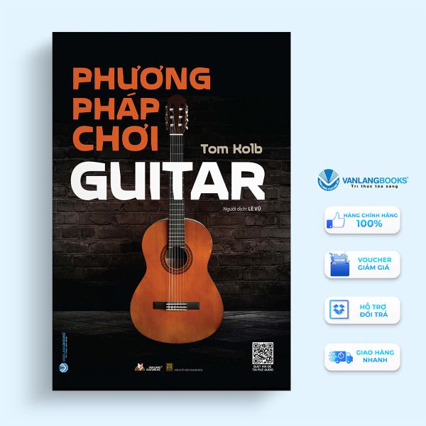 Phương Pháp Chơi Guitar (Tái Bản 2023) - Vanlangbooks