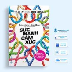 Tâm Lý Học Đời Sống - Sức Mạnh Cảm Xúc - Vanlangbooks