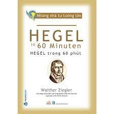 Những nhà tư tưởng lớn - Hegel trong 60 phút - Vanlangbooks