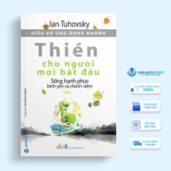 Hiểu Và Ứng Dụng Nhanh - Thiền Cho Người Mới Bắt Đầu-Vanlangbooks