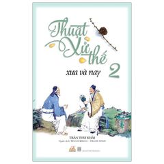 Thuật xử thế xưa và nay Tập 2 - Vanlangbooks