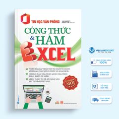 Tin học văn phòng - Công thức & hàm Excel ( Tái bản 2023)