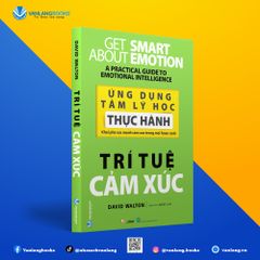 Ứng Dụng Tâm Lý Học Thực Hành - Trí tuệ cảm xúc - Vanlangbooks - Vanlangbooks