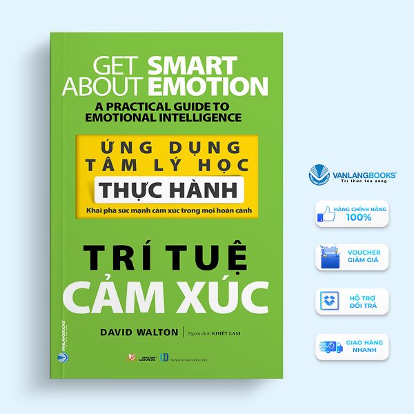 Ứng Dụng Tâm Lý Học Thực Hành - Trí tuệ cảm xúc - Vanlangbooks - Vanlangbooks