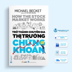 Trở Thành Chuyên Gia Thị Trường Chứng Khoán - Vanlangbooks