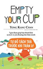 Tự Đổ Tách Trà Trước Khi Tràn Ly - Yong Kang Chan  - Vanlangbooks