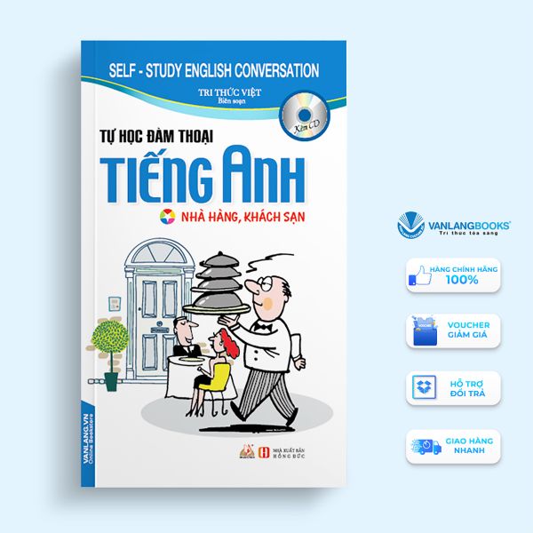 Tự Học Đàm Thoại Tiếng Anh Nhà hàng, khách sạn ( Kèm CD) - Tái bản 2018