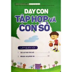 Tư Duy Toán Học Hàn Quốc - Dạy Con Tập Hợp Và Con Số - Vanlangbooks