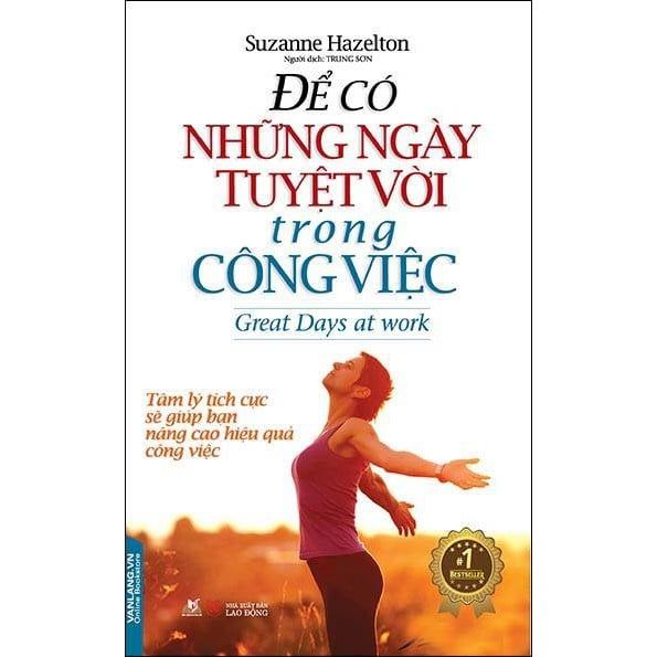 Để có những ngày tuyệt vời trong công việc - Vanlangbooks