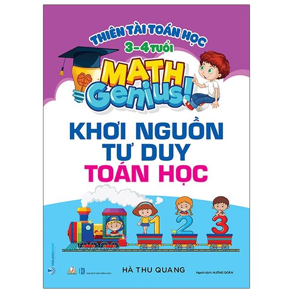 Sách Thiên Tài Toán Học (3 - 4 Tuổi) - Khơi Nguồn Tư Duy Toán Học - Vanlangbooks