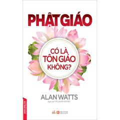 Phật giáo có là Tôn giáo không ? - Vanlangbooks