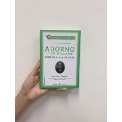 Những Nhà Tư Tưởng Lớn - Adorno Trong 60 Phút - Vanlangbooks