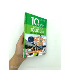 10 Ngày có thể nói 1000 câu tiếng Hoa -CS hàng ngày (kèm CD)