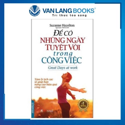 Để có những ngày tuyệt vời trong công việc - Vanlangbooks