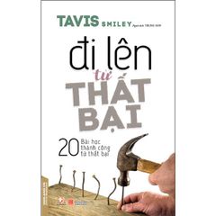 Đi lên từ thất bại - Tavis Smiley (Tái bản 2018)