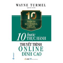 10 Bước thực hành - Thuyết trình Online đỉnh cao