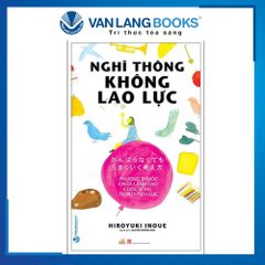 Nghĩ Thông Không Lao Lực - Cuộc Sống Tư Duy Tích Cực