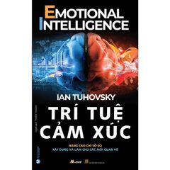 Trí Tuệ Cảm Xúc, Tác giả: IAN TUHOVSKY