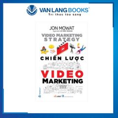 Chiến Lược Video Marketing - Vanlangbooks