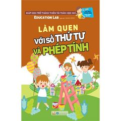 Tư duy toán học HQ - Làm quen với số thứ tự và phép tính