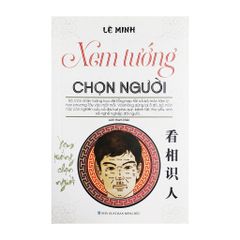 Xem Tướng Chọn Người (Tái Bản 2021)